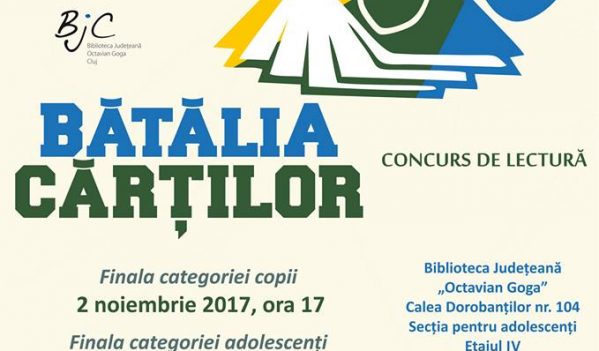 Biblioteca Judeţeană ,,Octavian Goga” Cluj Napoca găzduiește finala concursului ,,Bătălia cărților” – ediția 2017 Biblioteca Judeţeană ,,Octavian Goga” Cluj Napoca găzduiește finala concursului ,,Bătălia cărților” – ediția 2017